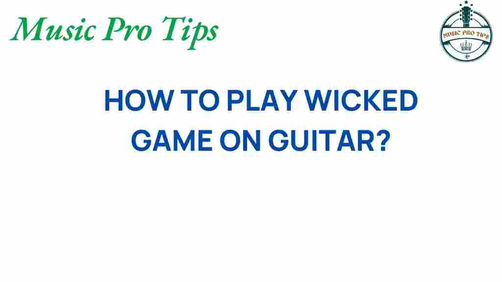wicked-game-guitar-tutorial
