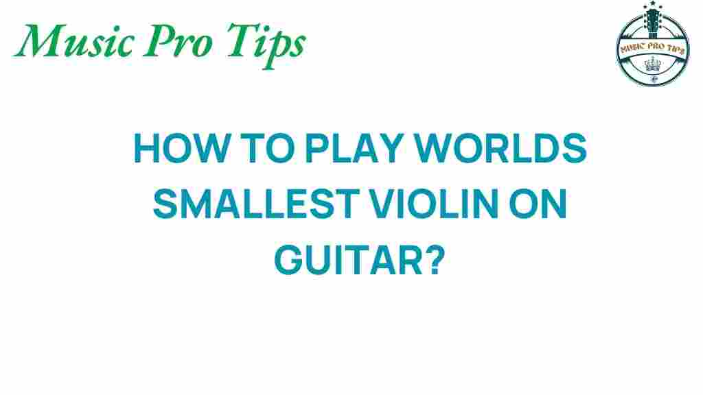 smallest-violin-on-guitar