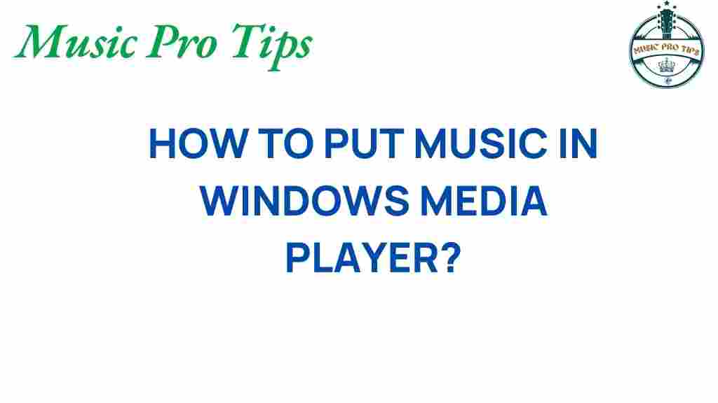 how-to-put-music-in-windows-media-player
