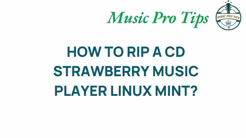 rip-a-cd-strawberry-music-player-linux-mint