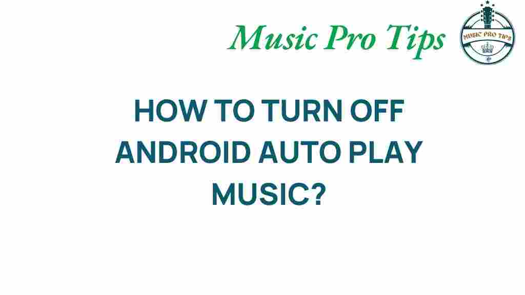 android-auto-turn-off-music