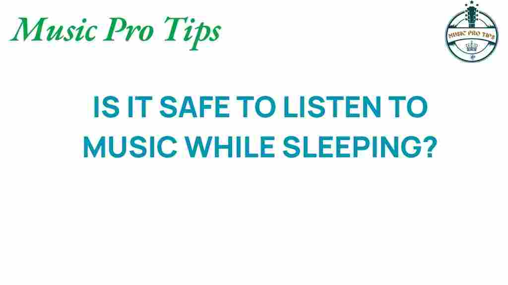 is-it-safe-to-listen-to-music-while-sleeping