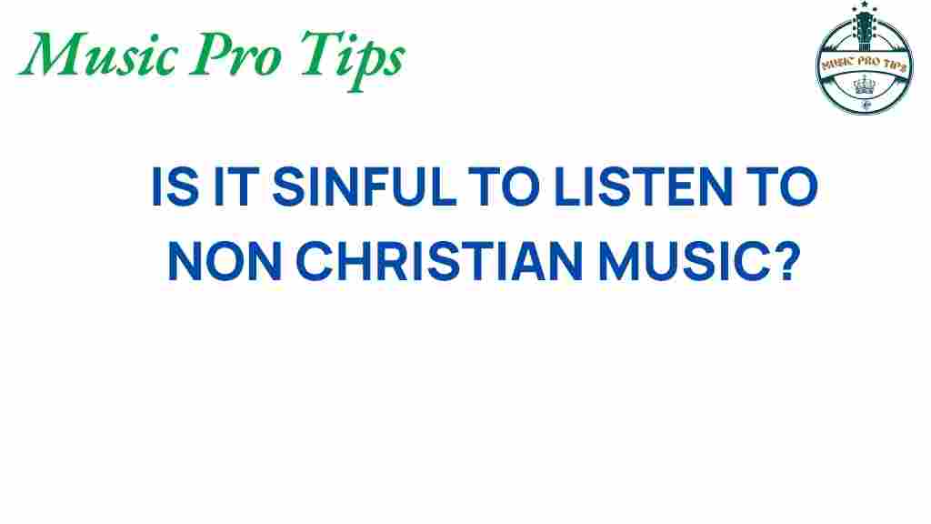 is-it-sinful-to-listen-to-non-christian-music