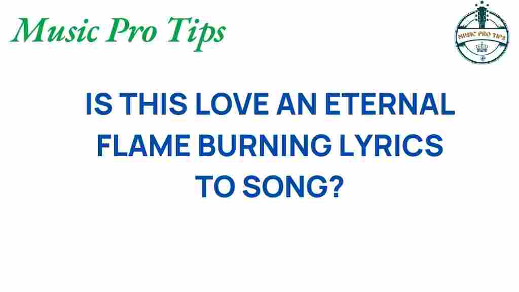 is-this-love-timeless-flame-lyrics