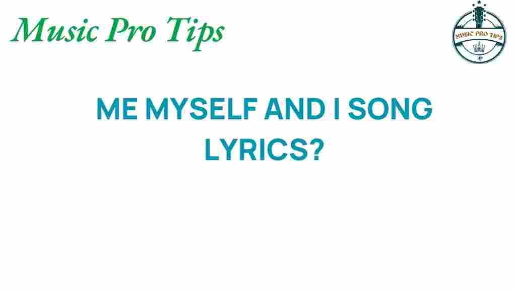 me-myself-and-i-song-lyrics