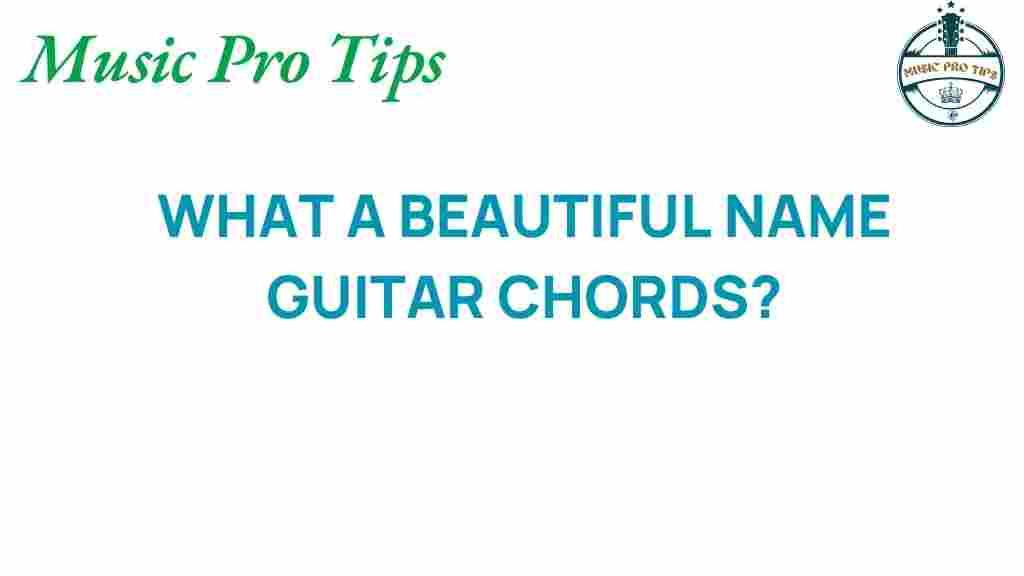 what-a-beautiful-name-guitar-chords