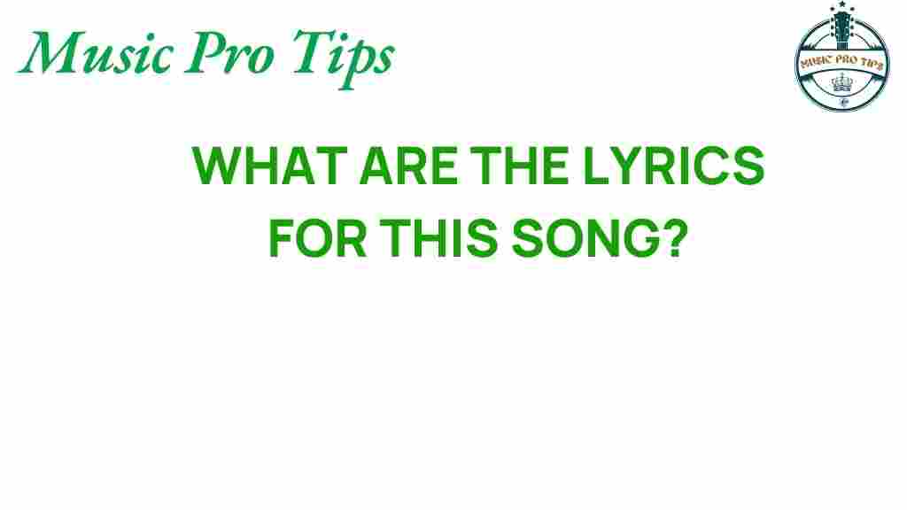 what-are-the-lyrics-for-this-hit-song