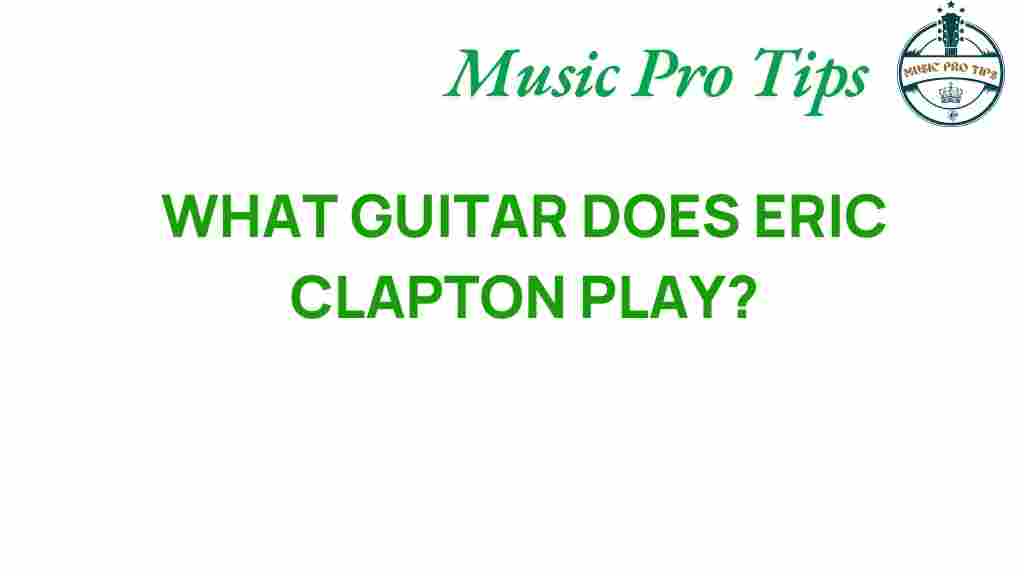 what-guitar-does-eric-clapton-play