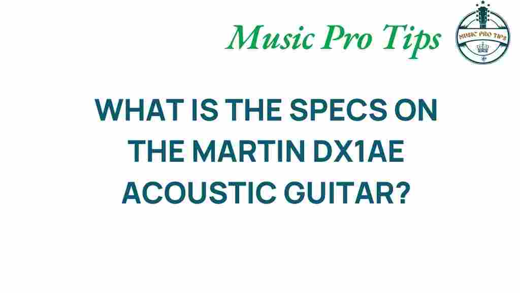 martin-dx1ae-acoustic-guitar-specs