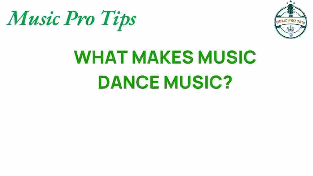 what-makes-music-dance-music
