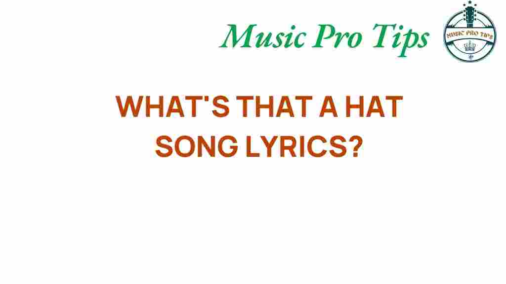 whats-that-a-hat-song-lyrics