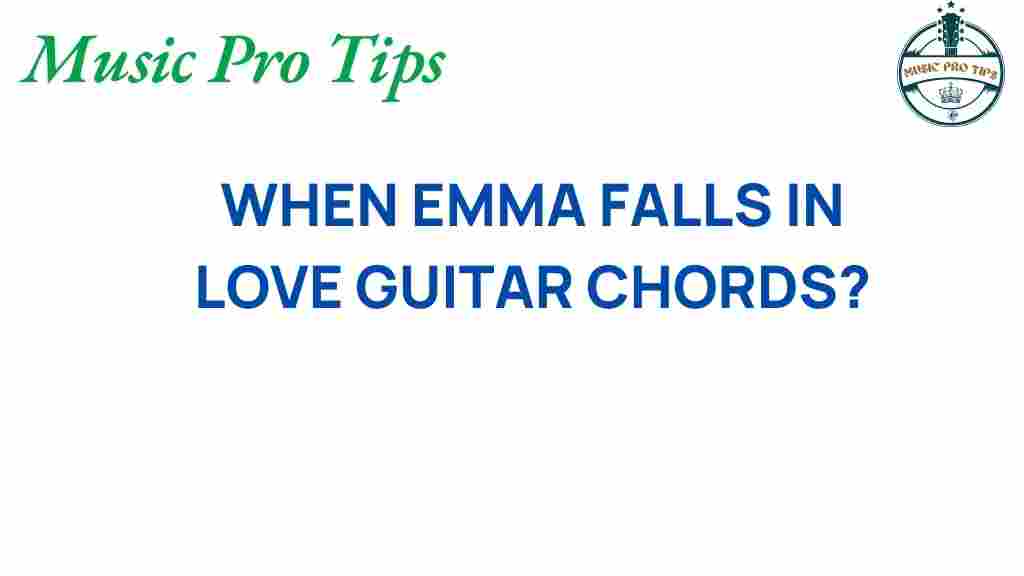 when-emma-falls-in-love-guitar-chords