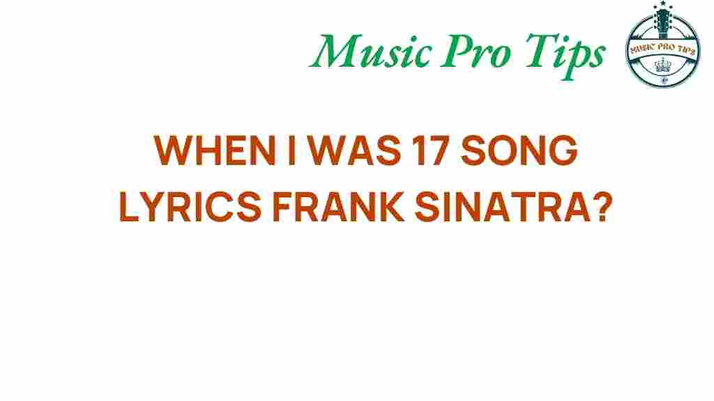 frank-sinatra-when-i-was-17-lyrics