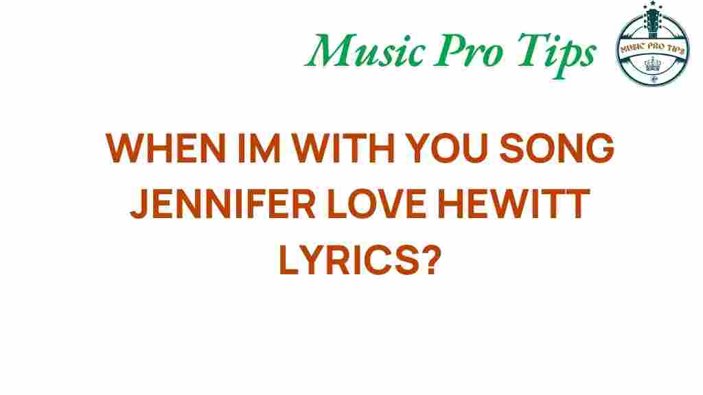 when-im-with-you-jennifer-love-hewitt