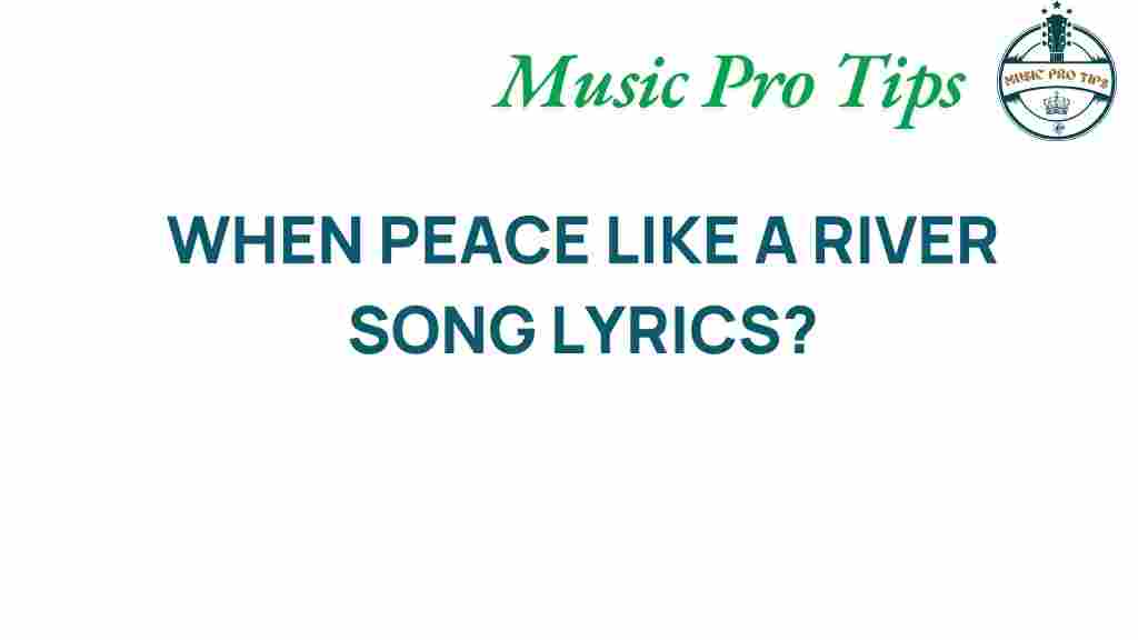 peace-like-a-river-lyrics-analysis