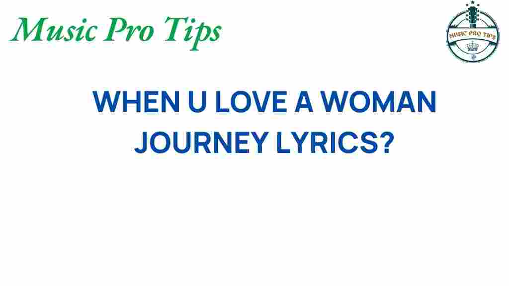 when-you-love-a-woman-journey-lyrics