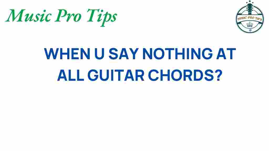 guitar-chords-when-you-say-nothing-at-all