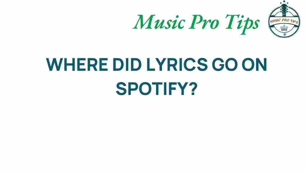 uncover-where-did-lyrics-go-on-spotify