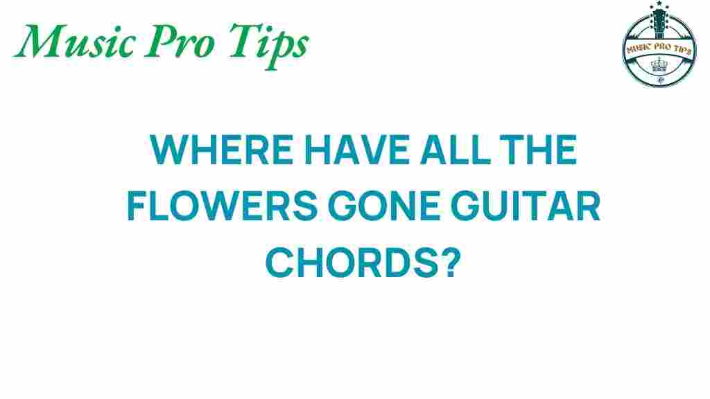 where-have-all-the-flowers-gone-guitar-chords