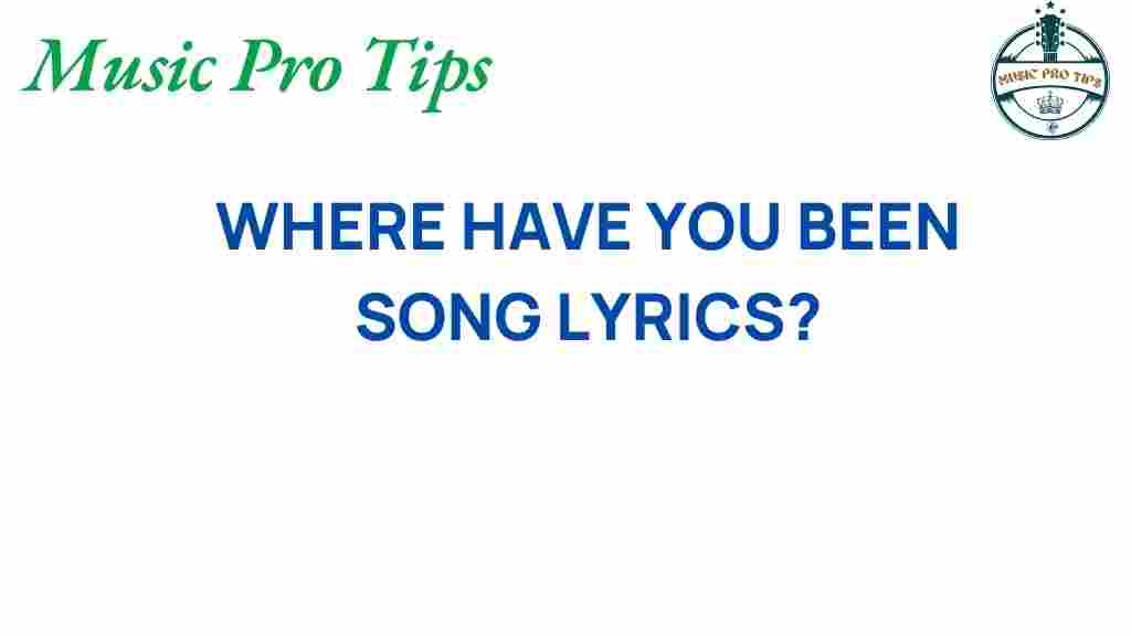 where-have-you-been-lyrics