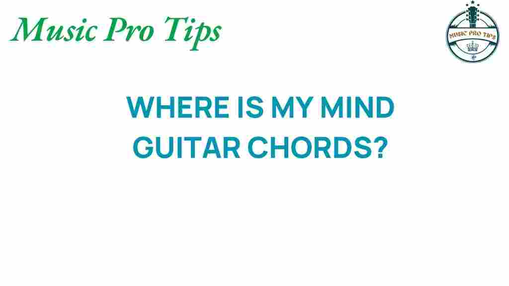 where-is-my-mind-guitar-chords