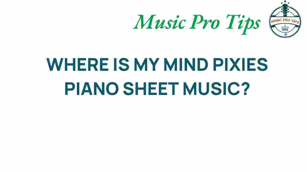where-is-my-mind-piano-sheet-music-insights