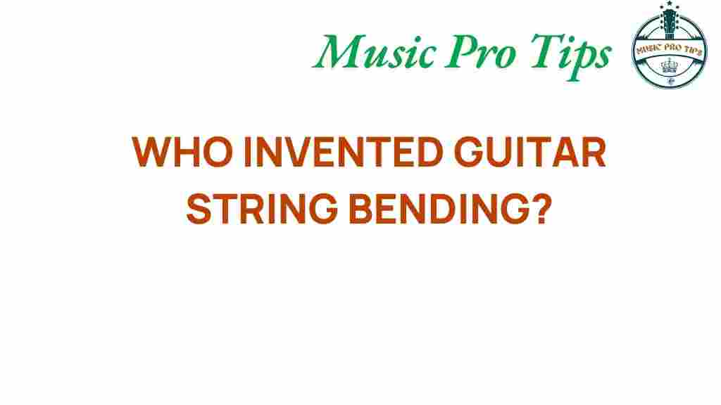 guitar-string-bending-history