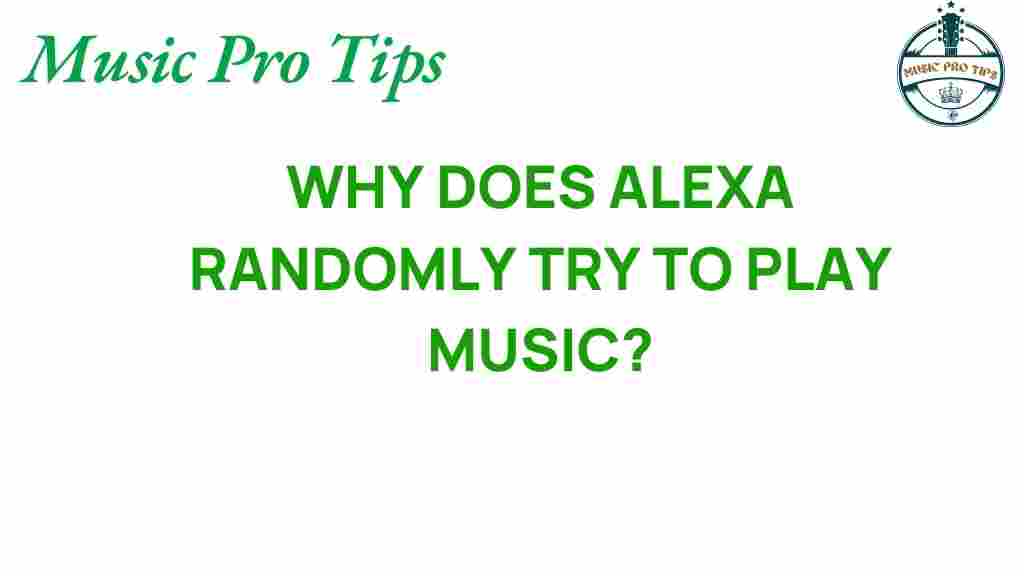 why-alexa-randomly-play-music