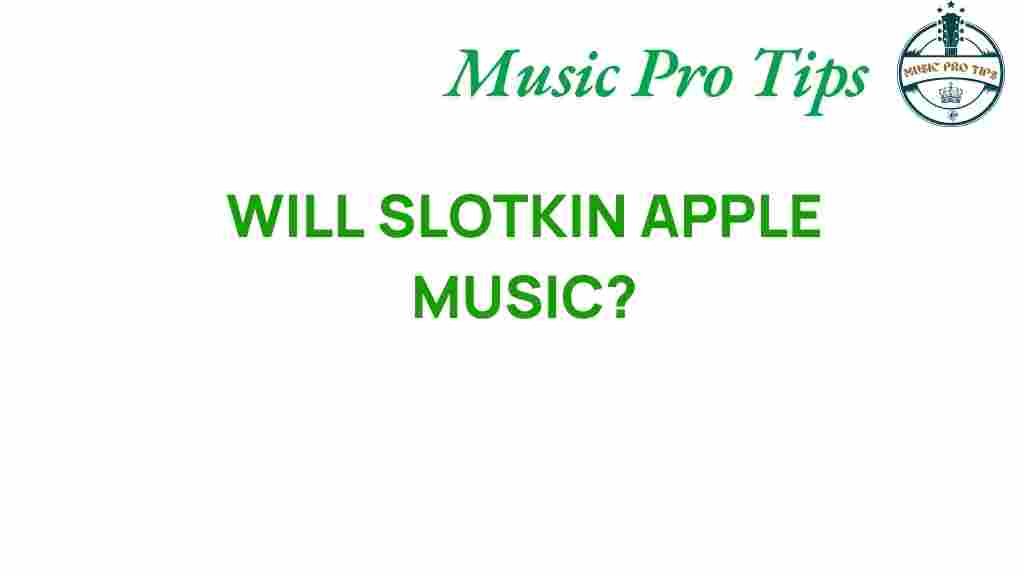 will-slotkin-apple-music