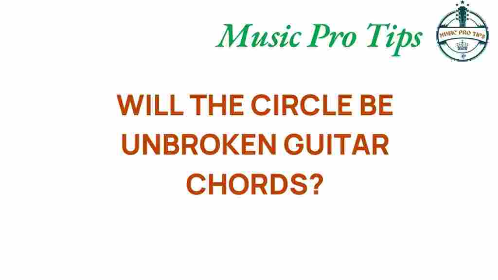 will-the-circle-be-unbroken-guitar-chords
