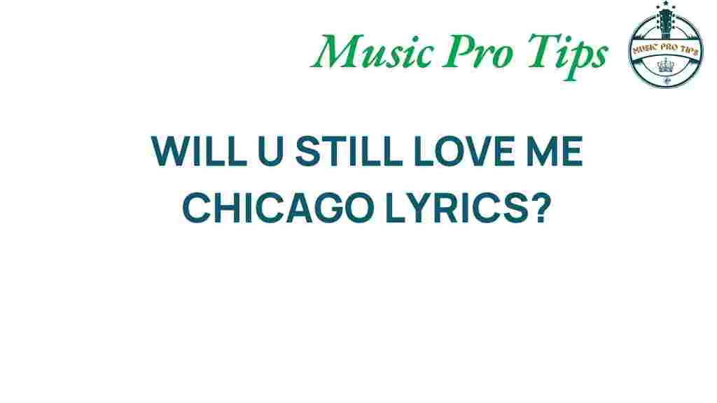 will-you-still-love-me-chicago-lyrics